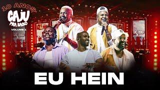 Caju Pra Baixo - Eu Hein | 10 Anos de Caju, Vol. 1 (Vídeo Oficial)