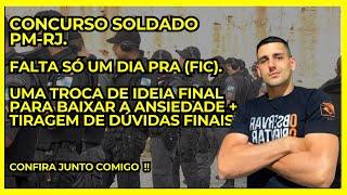 CONCURSO PM-RJ, UM DIA ANTES DA FIC, TIRANDO ALGUMAS DÚVIDAS E BAIXANDO A ANSIEDADE.