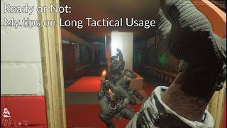 [Ready or Not] Tips on Long Tactical Usage