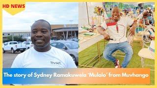 Rags to Riches: The story of Sydney Ramakuwela ‘Mulalo’ from Muvhango