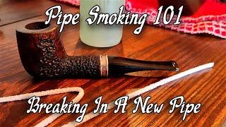 Pipe Smoking 101: Breaking In A New Pipe