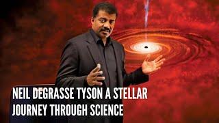 Neil deGrasse Tyson A Stellar Journey Through Science