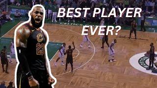 Why 2018 LeBron James is the GREATEST Player we've ever seen.