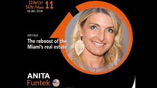 The reboost of Miami's real estate with Anita Funtek