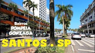 SANTOS / SP -  Caminhando pelos Bairros : POMPÉIA , GONZAGA . Julho/2021