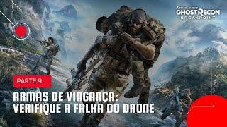 GHOST RECON BREAKPOINT #9 - ARMAS DE VINGANÇA: VERIFIQUE A FALHA DO DRONE