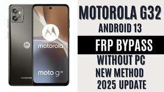 Motorola G32 Frp Account Lock Bypass Unlock Android 13,New Updated Method 2025