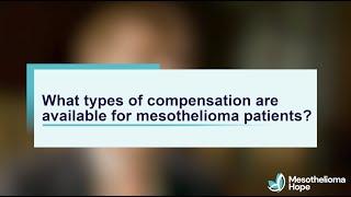 What Are the Types of Mesothelioma Compensation? | Mesothelioma Hope