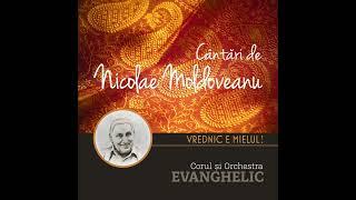 Vrednic e Mielul (N. Moldoveanu) | Corul și Orchestra EVANGHELIC