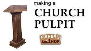 Woodworking: Building a Church Pulpit (Lectern / Podium)