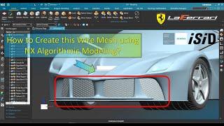 Wire Mesh Modeling using NX Algorithmic Feature on LaFerrari 3D Model