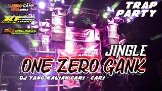 TRAP PARTY JINGLE ONE ZERO GANK YANG KALIAN CARI² !! BASS NGUK BLAYER || REMIXER DIKA DISCJOKEY