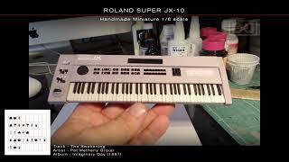 ROLAND SUPER JX-10 - Handmade Miniature 1/6 scale.