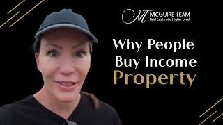 Why People Buy Income Property