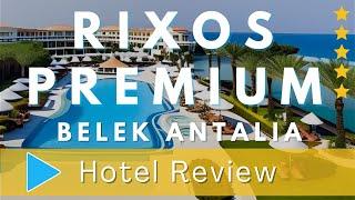 Rixos Premium Belek 5 Hotel | Luxurious All Inclusive Rixos Turkey Resort Experience