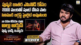 Choreographer Polaki Vijay in Conversation with Dheeraj Babu | Pushpa 2, Allu Arjun | Filmy Focus