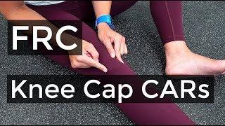Functional Range Conditioning - Knee Cap CARs
