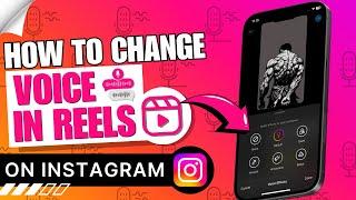 How to Change Voice in Instagram Reels 