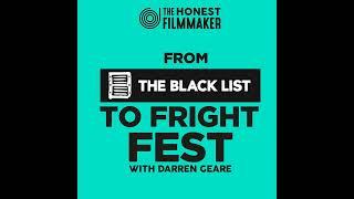 From The Black List to Fright Fest with Darren Geare