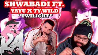 Shwabadi x Yayu x Ty Wild "Twilight" Reaction