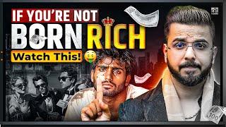 Financial Intelligence | How to be Rich if Born Poor?
