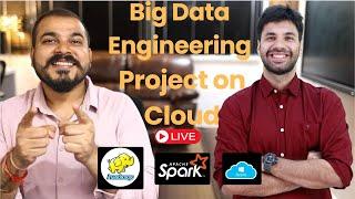 Live-Implementing End To End Big Data Engineering Project With Cloud Part 2