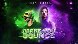 F. Noize & Hysta - Make You Bounce (Official Videoclip)