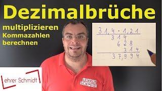 Dezimalbruch multiplizieren | Kommazahlen multiplizieren - einfach erklärt | Lehrerschmidt