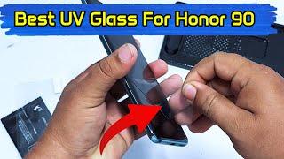 Best UV Glass Protector For Honor 90 | How To Fix UV Glass In 1 Minute | UV Glass Fix Process