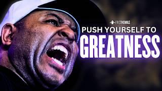 THE PUSH TO GREATNESS - Powerful Motivational Speech | Eric Thomas