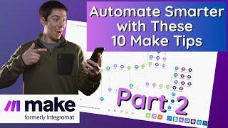 Make.com - Top 10 Expert Tips for Efficient Automations [Part 2]