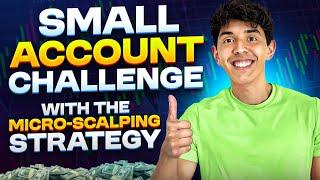 Small Account Challenge Microscalping!