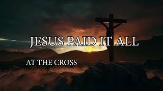 Bishop Leonard Scott, Kelontae Gavin & Bryan Thompson - At The Cross (Official Lyric Video)