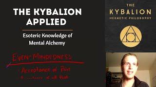 THE KYBALION | Hermetic Science of Mental Alchemy 2