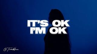 Tate McRae - It's Ok I'm Ok (Lyrics)