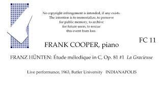 FRANK COOPER, piano    live 1963    Franz HÜNTEN:  Étude mélodique in C, Op. 81 #1       Butler Univ