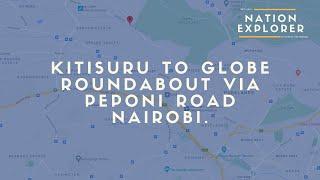 Kitisuru to Globe Roundabout via Peponi Road Nairobi, Kenya.