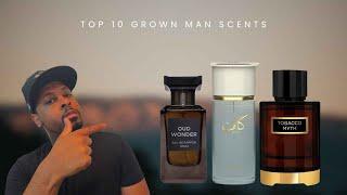 Top 10 Grown Man Scents