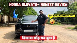 Honda Elevate  Honest Review... Practical & Reliable  दिखावा छोड़, सब कुछ है 