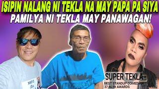 PAPA NI SUPER TEKLA MAY PANAWAGAN SA KANYA!