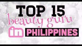 TOP 15 FILIPINO BEAUTY GURU/BLOGGER/YOUTUBER (PHILIPPINES)