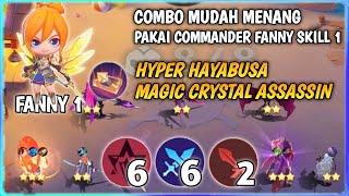 COMBO MUDAH MENANG PAKAI COMMANDER FANNY SKILL 1 HYPER HAYABUSA ASSASSIN MAGIC CHESS MOBILE LEGENDS