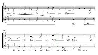 Tractatus Motets: Tractatus 1.1 The world is the totality of facts, not of things. (AT)