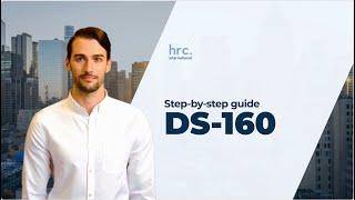 Step-by-Step Guide: How to Fill Out Your DS-160 Form?