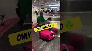 Only in Ireland️ #onlyinireland #ireland #dublin #dublinairport #airport  #luggage #travel #funny