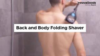 InnovaGoods Wellness Beauté Back and Body Folding Shaver