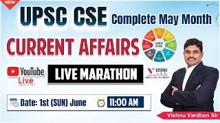UPSC CSE 2025: May Month Current Affairs LIVE Marathon | Vishnu IAS Academy