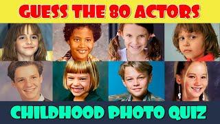 Guess the 80 Actors from Childhood Photos