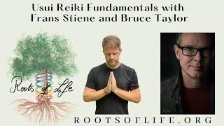 Usui Reiki Fundamentals with Frans Stiene and Bruce Taylor