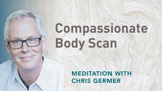 Compassionate Body Scan (Audio Meditation)